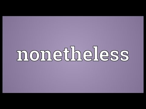 Nonetheless Meaning