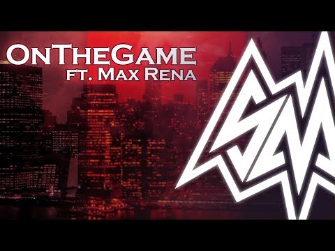 SayMaxWell - On The Game ft. Max Rena