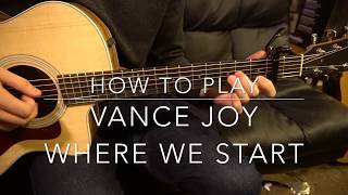 Where We Start // Vance Joy // Easy Guitar Lesson