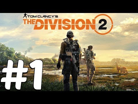 The Division 2 - Gameplay Walkthrough Part 1 - Full Beta (PS4/XB1/PC)