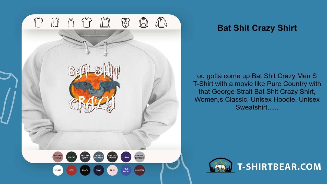 Bat Shit Crazy Shirt