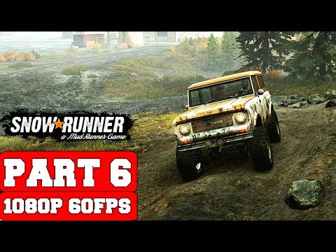 SnowRunner Gameplay Walkthrough Part 6 - No Commentary (PC Ultra Settings)