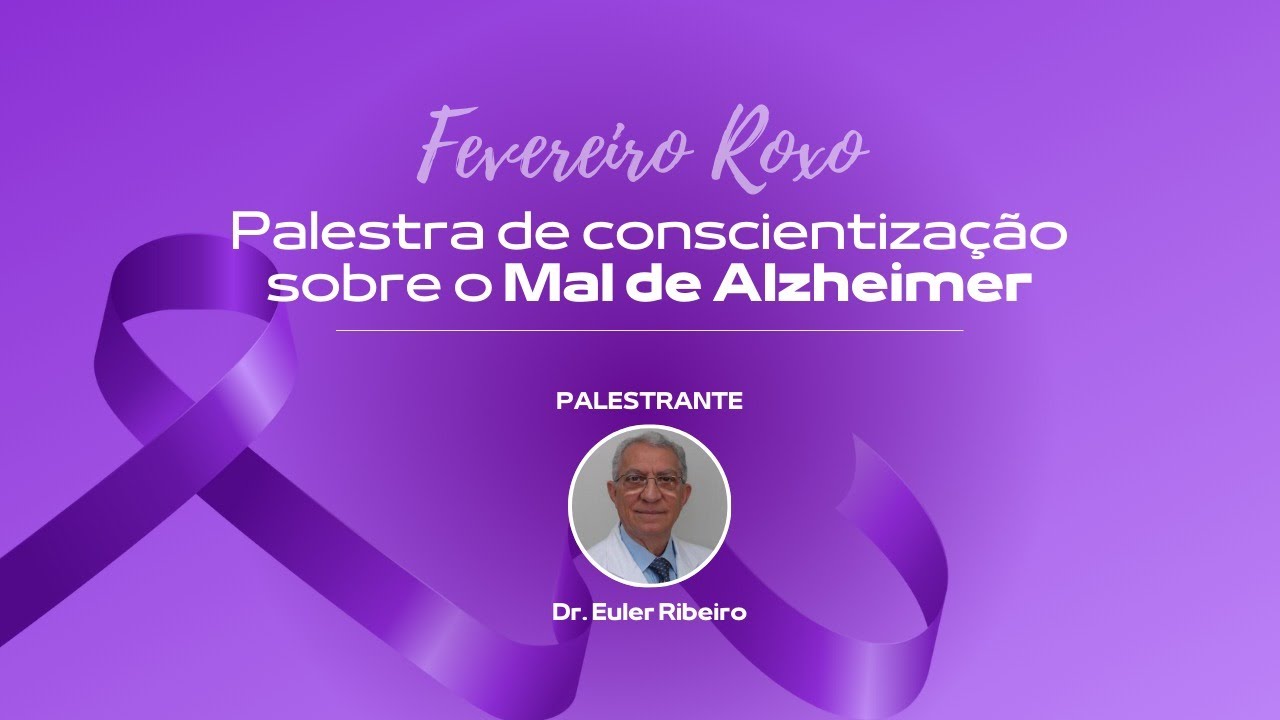 Palestra: Prevenção ao Mal de Alzheimer – Fevereiro Roxo.