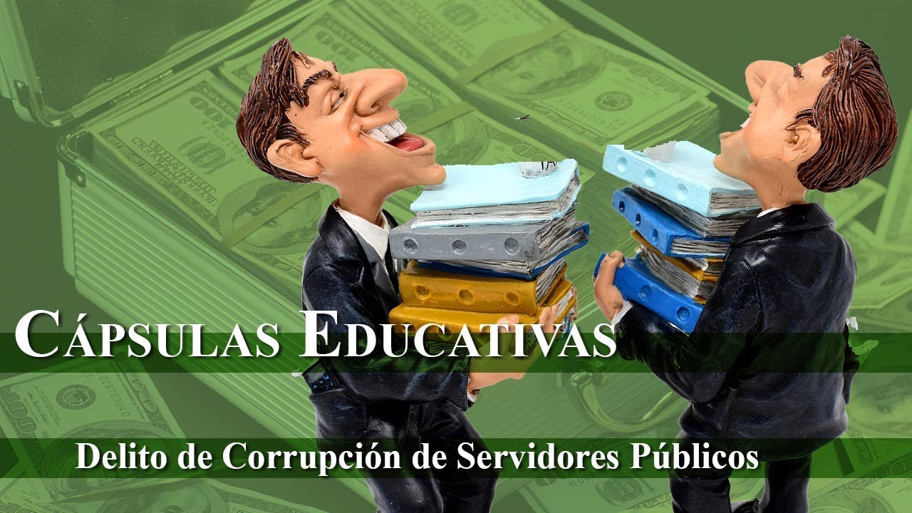 Delito de Corrupción de Servidores Públicos