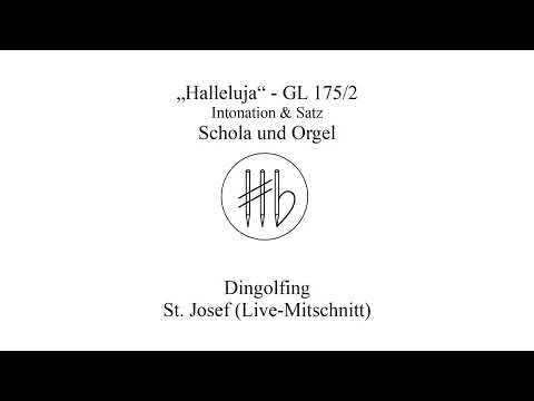 Halleluja (GL 175, 2) - Schola & Orgel