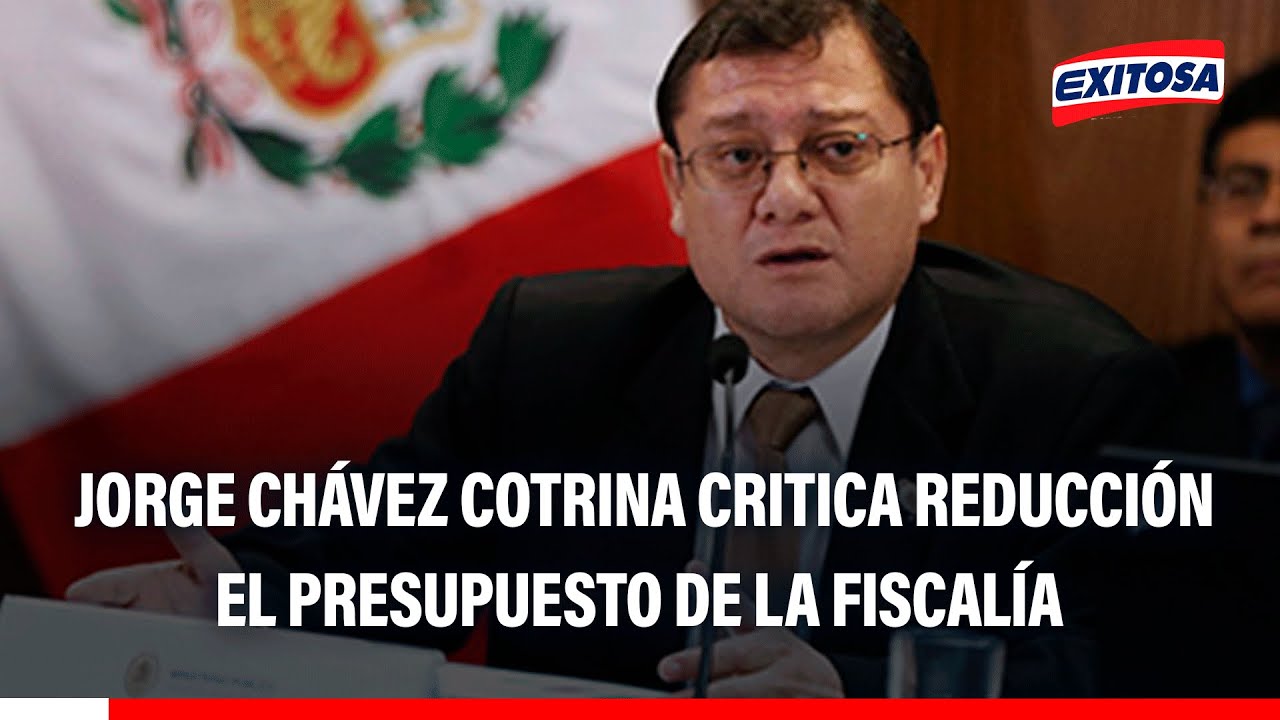 🔴🔵 Jorge Chávez Cotrina critica reducción de presupuesto a la Fiscalía: ¿Cómo enfrentamos el crimen?