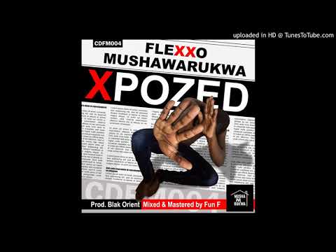 Flexxo Mushawarukwa - Xpozed