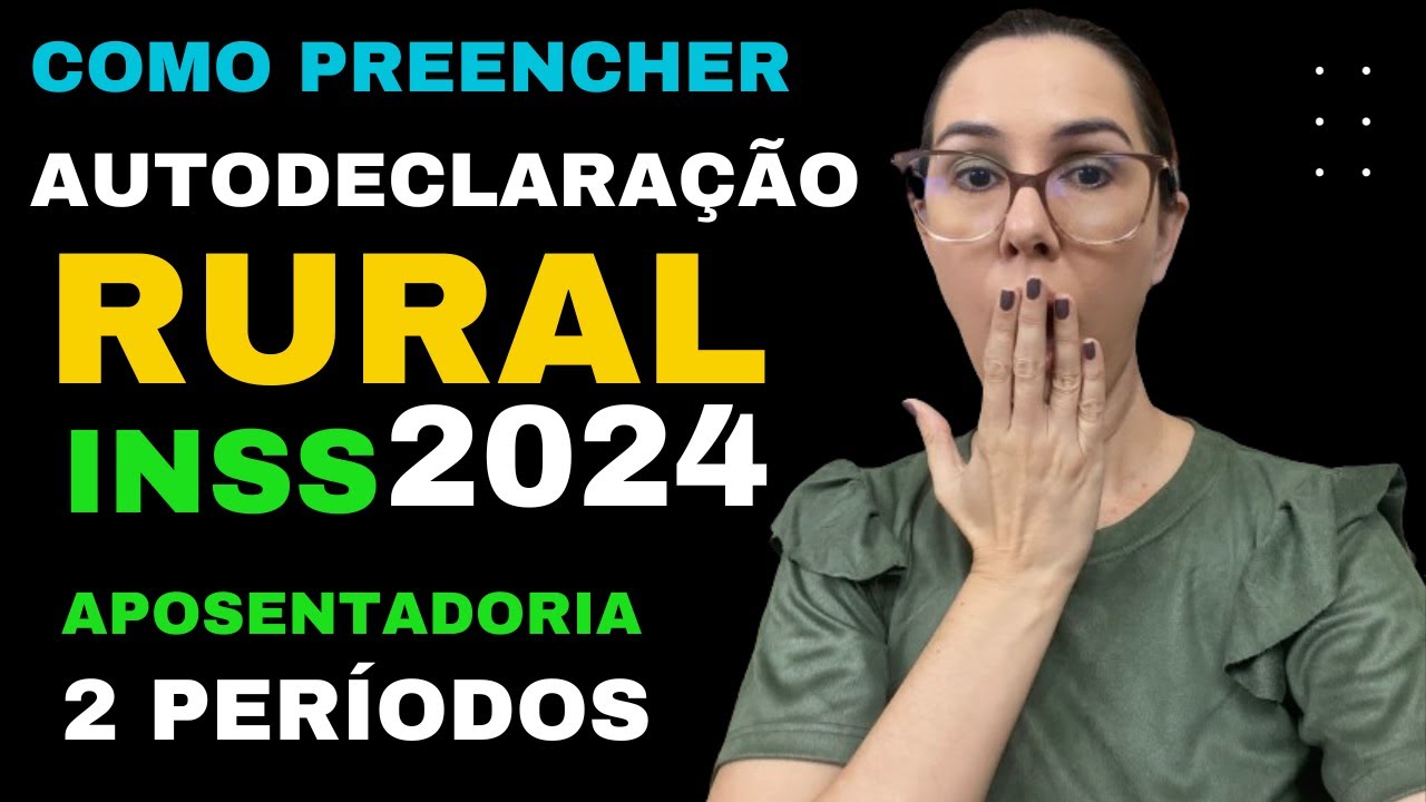 Como Preencher a autodeclaração eletrônica rural do INSS aposentadoria