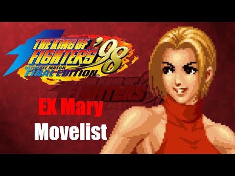 EX Mary Movelist [The King of Fighters '98 Ultimate Match Final Edition]