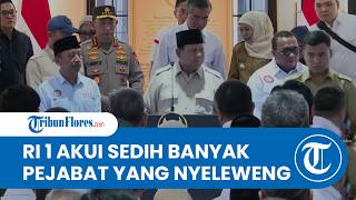 BLAK-BLAKAN! Presiden Prabowo Sedih Tiap Hari Terima Laporan Pejabat yang Nyeleweng