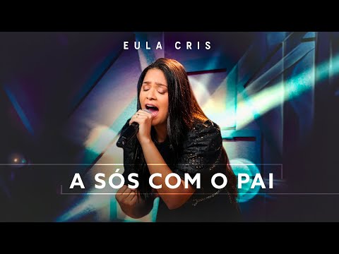 Eula Cris - A SÓS COM O PAI (Ao Vivo) #MKNetwork