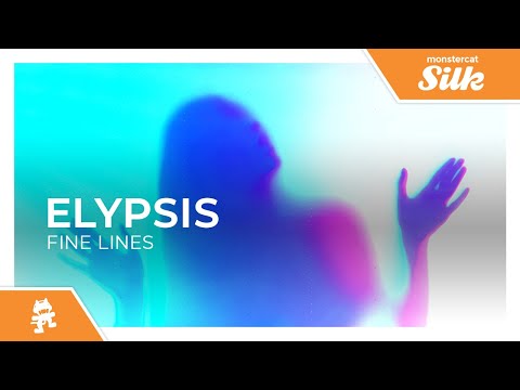 Elypsis - Fine Lines [Monstercat Release]