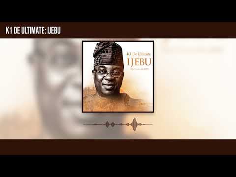 K1 De Ultimate - Ijebu (Official Audio)