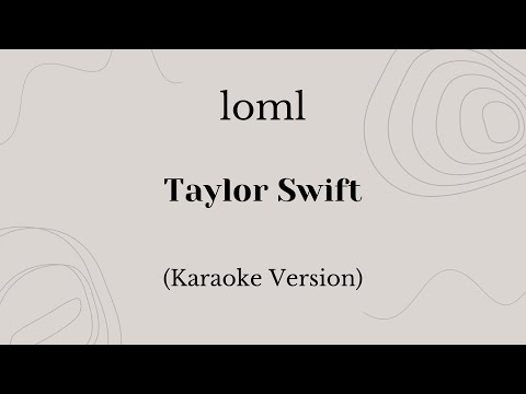 loml - Taylor Swift (Karaoke Version)