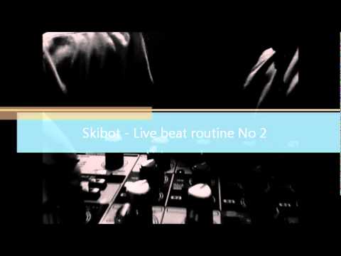 Skibot - Live beat routine No 2