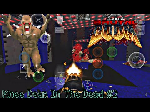 BRUTAL DOOM v21 Dox's Personalized - DOOM:ONE [Knee Deep In The Dead #2] - [Mobile Gameplay]
