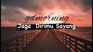 Download lagu Jaga Dirimu Sayang 🤍 mp3