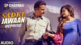 Full Audio: Sadke Jawaan - Reprise | SP CHAUHAN | Jimmy Shergill, Yuvika Chaudhary