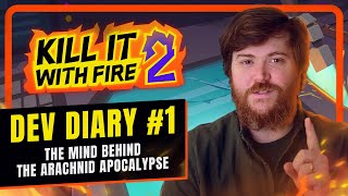 The journey of creating Kill It With Fire 2 - Solo Game Dev Diary #1