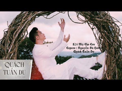 Lời mẹ cho con - Quách Tuấn Du