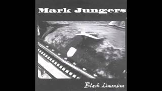 Mark Jungers - Too Tired To Cry