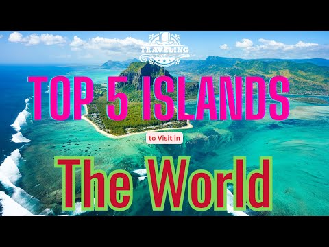Unveiling the World's Top 5 Islands that Guarantee Wanderlust