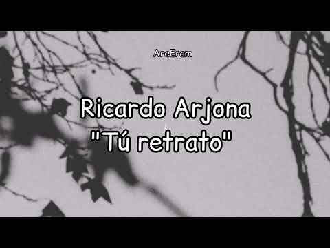 Tu retrato - Ricardo Arjona - Lyrics /Letra