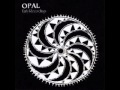 Opal - Fell from the sun