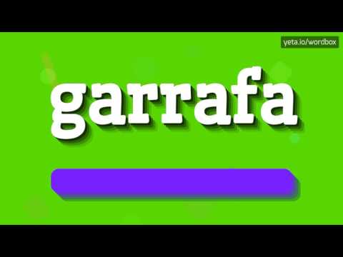 GARRAFA - HOW TO PRONOUNCE IT!?