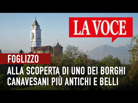 FOGLIZZO. Alla scoperta di uno dei borghi canavesani più antichi e belli #giornalelavoce, #foglizzo