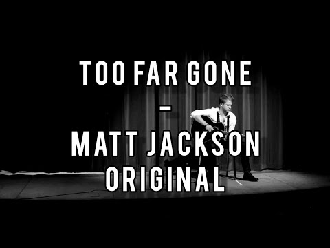 Matt Jackson - Too Far Gone [Official Video] on iTunes