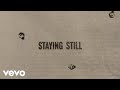 Noah Kahan - Staying Still (Official Lyric Video)