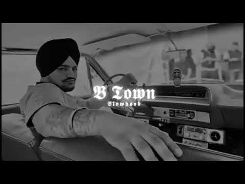 B Ton song Sidhu moose Wala official slowed rewed ~