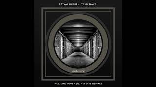 Reyvax Duared - Your Slave (NuFects Remix)