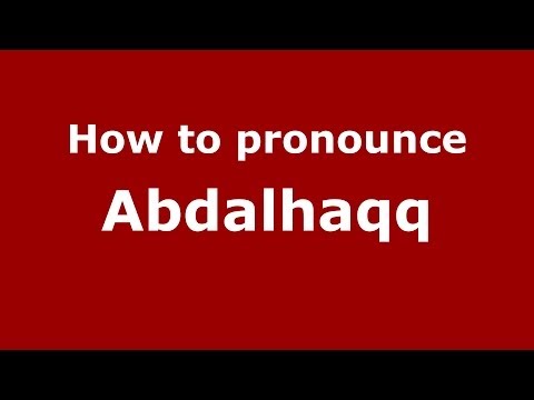 How to pronounce Abdalhaqq