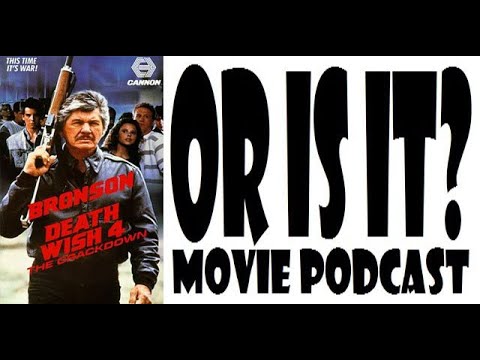 Or Is It? Movie Podcast E194 - Death Wish 4: The Crackdown (featuring Scott White)