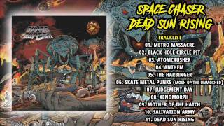 Space Chaser - Dead Sun Rising (Full Album, 2016)