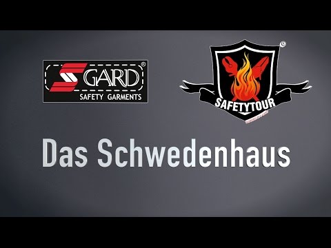 S-GARD Safetytour / Das Schwedenhaus