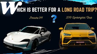 Best Sports Cars for a Long Road Trip 2021- Lamborghini Urus VS Porsche 911