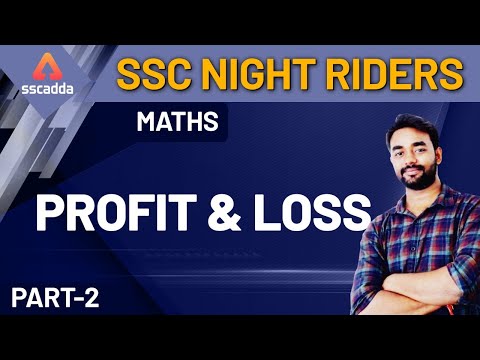 Profit & Loss (Part 2) | SSC CGL | CHSL | SSC Nights Riders | Maths