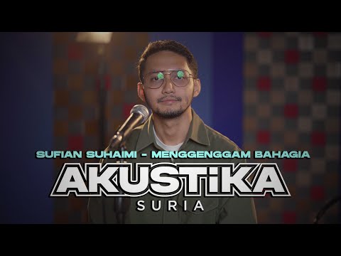 Sufian Suhaimi- Menggenggam Bahagia (LIVE) #Akustikasuria