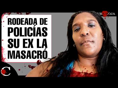 🔴 ASESINADA rodeada de POLICÍAS | El caso NORALIS en La Habana 🔪