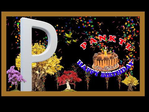 PANKTI HAPPY BIRTHDAY TO YOU