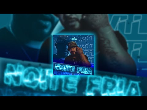Noite Fria - WVLL Prod. LATA1 (Official Music Video)