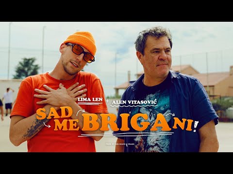 Lima Len & Alen Vitasović - Sad Me Briga Ni (prod. Fraze & Boz Beatz)