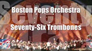 Boston Pops Orchestra: Seventy-Six Trombones