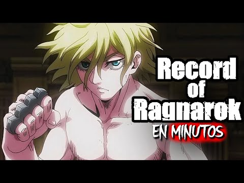 RECORD OF RAGNAROK: La Historia COMPLETA (Toda la Serie) EN MINUTOS