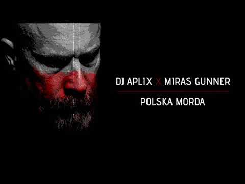 Dj Aplix X Miras Gunner - POLSKA MORDA (PROMOMIX)