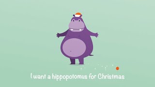 I Want A Hippopotamus For Christmas