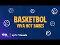 Basketbol By Viva Hot Babes Official Lyric Visuals